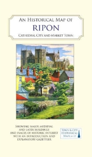 Cover image for 9781838071981 - An Historical Map of Ripon