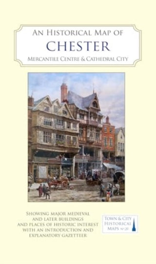 Cover image for 9781838071998 - An Historical Map of Chester