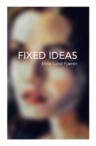 Cover image for 9781838074234 - Fixed Ideas