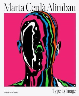 Cover image for 9781838186562 - Marta Cerda Alimbau: Type to Image