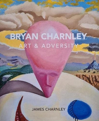 Cover image for 9781838386870 - Bryan Charnley - Art & Adversity