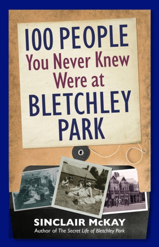 Cover image for 9781838405120 - 100 People You Never Knew Were at Bletchley Park
