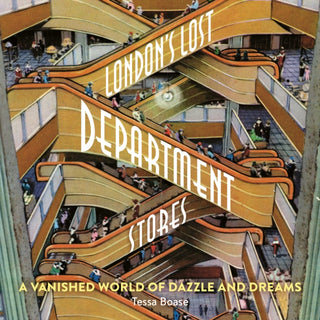 Cover image for 9781838405137 - London's Lost Department Stores