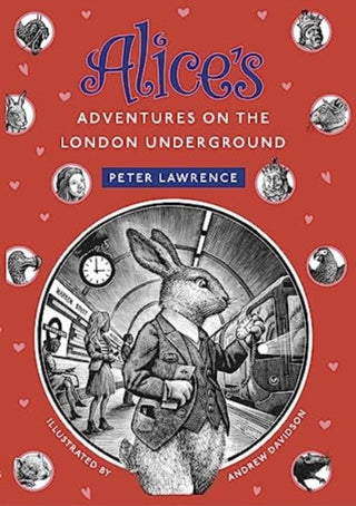 Cover image for 9781838463083 - Alice's Adventures  on the London Underground