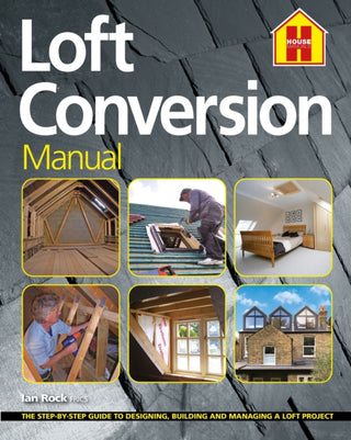 Cover image for 9781838463731 - THE LOFT CONVERSION MANUAL