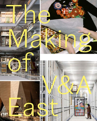 Cover image for 9781838510480 - The Making of V&A East