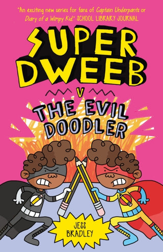 Cover image for 9781838574727 - Super Dweeb v the Evil Doodler