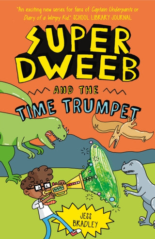 Cover image for 9781838579784 - Super Dweeb and the Time Trumpet