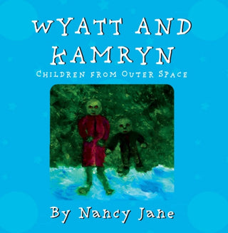Cover image for 9781838592202 - Wyatt and Kamryn, Children from Outer Space