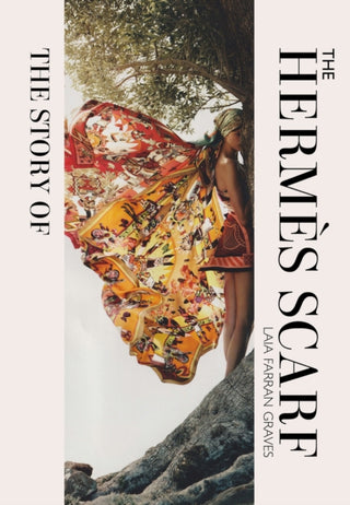 Cover image for 9781838611460 - The Story of the Hermes Scarf