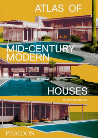 Cover image for 9781838663391 - Atlas of Mid-Century Modern Houses