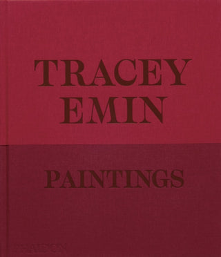 Cover image for 9781838668617 - Tracey Emin Paintings