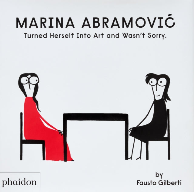 Cover image for 9781838668822 - Marina Abramovic Turned Herself Into Art and Wasn't Sorry.