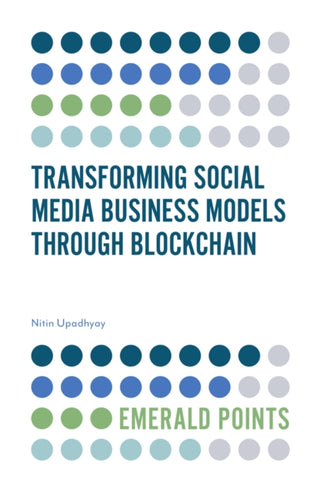 Cover image for 9781838673024 - Transforming Social Media Business Models Through Blockchain