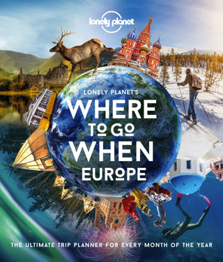 Cover image for 9781838690403 - Lonely Planet Where To Go When: Europe