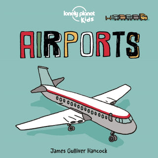 Cover image for 9781838690540 - Lonely Planet Kids Airports