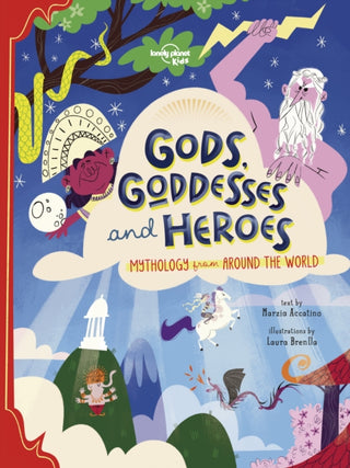 Cover image for 9781838690601 - Lonely Planet Kids Gods, Goddesses, and Heroes