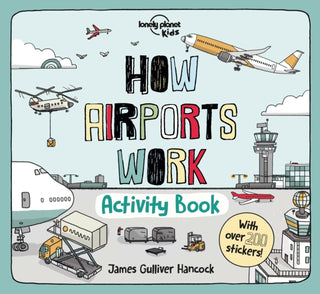 Cover image for 9781838691059 - Lonely Planet Kids How Airports Work Activity Book
