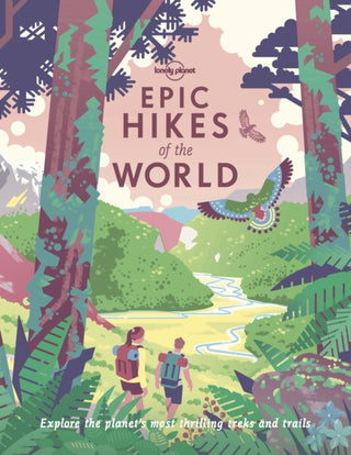 Cover image for 9781838694548 - Lonely Planet Epic Hikes of the World