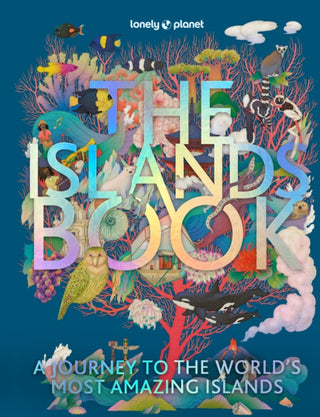 Cover image for 9781838695033 - Lonely Planet The Islands Book