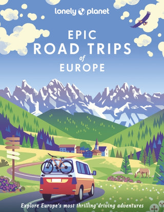 Cover image for 9781838695095 - Lonely Planet Epic Road Trips of Europe