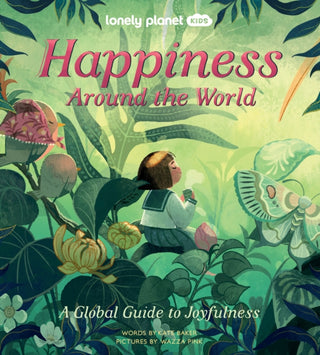 Supplemental image for 9781838695101 - Lonely Planet Kids Happiness Around the World