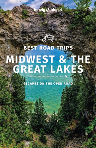 Cover image for 9781838695668 - Lonely Planet Midwest & the Great Lakes Best Road Trips
