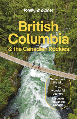 Cover image for 9781838697013 - Lonely Planet British Columbia & the Canadian Rockies