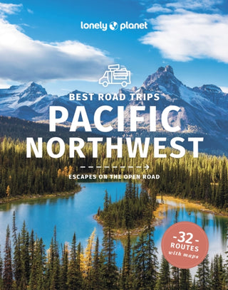 Cover image for 9781838698584 - Lonely Planet Best Road Trips Pacific Northwest