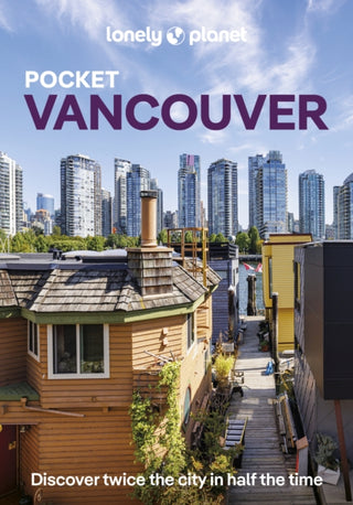 Cover image for 9781838699260 - Lonely Planet Pocket Vancouver