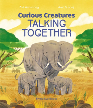 Cover image for 9781838740351 - Curious Creatures Talking Together