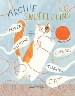 Cover image for 9781838741013 - Archie Snufflekins Oliver Valentine Cupcake Tiberius Cat