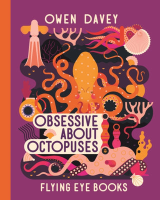 Cover image for 9781838741549 - Obsessive About Octopuses