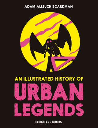 Cover image for 9781838741686 - An Illustrated History of Urban Legends