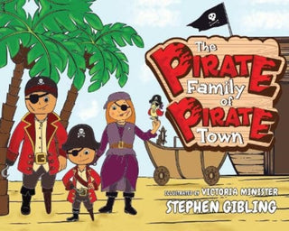 Cover image for 9781838753740 - The Pirate Family of Pirate Town