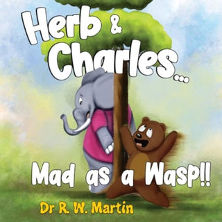 Cover image for 9781838754594 - Herb and Charles.... Mad as a wasp!!