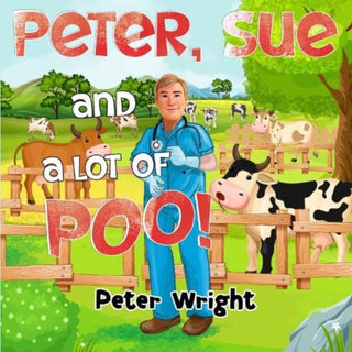 Cover image for 9781838755478 - Peter, Sue and a Lot of Poo!
