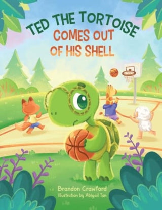 Cover image for 9781838756338 - Ted the Tortoise Comes Out of His Shell