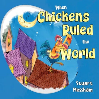 Supplemental image for 9781838757069 - When Chickens Ruled the World