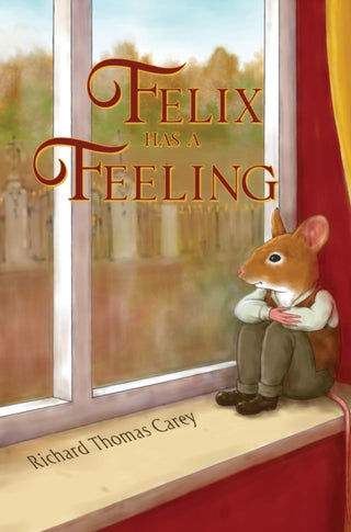 Cover image for 9781838757229 - Felix Has a Feeling