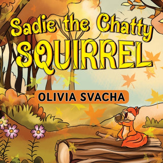 Supplemental image for 9781838758578 - Sadie the Chatty Squirrel