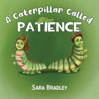 Cover image for 9781838759223 - A Caterpillar Called Patience