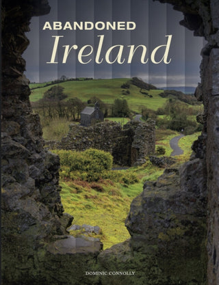 Cover image for 9781838863159 - Abandoned Ireland