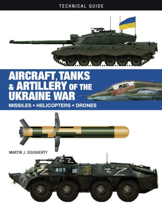 Cover image for 9781838863500 - Aircraft, Tanks and Artillery of the Ukraine War