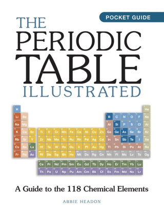 Cover image for 9781838864576 - The Periodic Table Illustrated