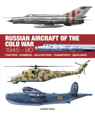 Cover image for 9781838864712 - Russian Aircraft of the Cold War