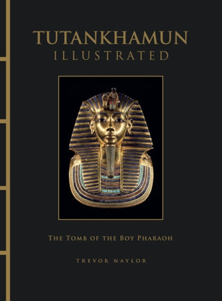 Cover image for 9781838867225 - Tutankhamun Illustrated