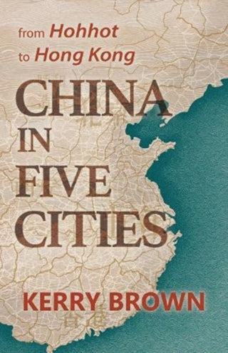 Cover image for 9781838900151 - China in Five Cities
