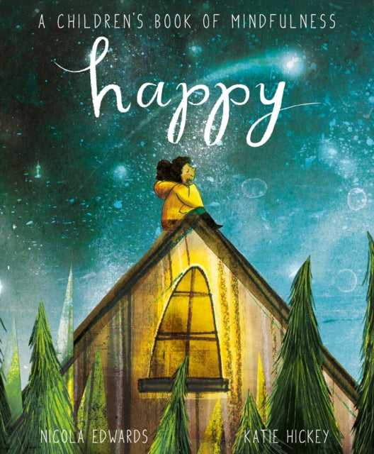 Cover image for 9781838914110 - Happy: A Children's Book of Mindfulness