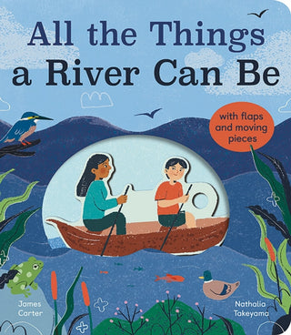 Cover image for 9781838915018 - All the Things a River Can Be